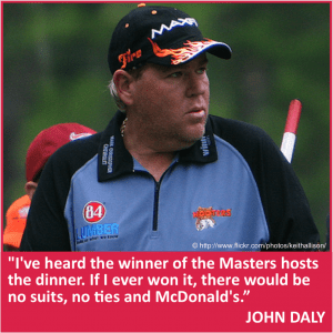 John Daly funny Masters quote